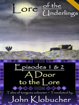 cover image of Episodes 1 & 2 ~ A Door to the Lore